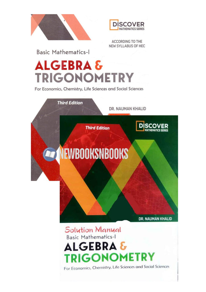 Basic Mathemetics I: Algebra Trignometry By Nauman Khalid
