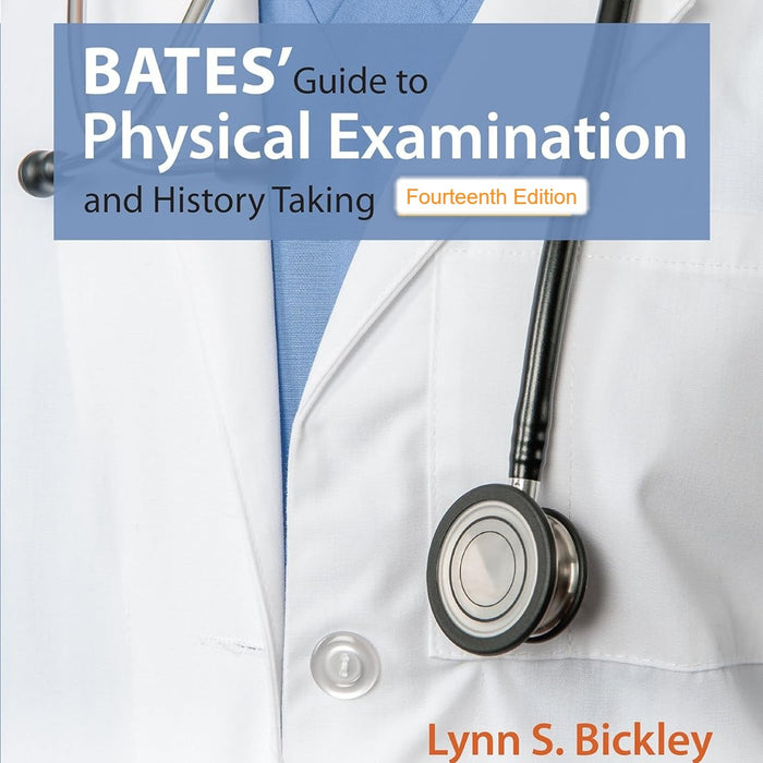Bates Guide To Physical Examination & History Taking 14th Edition  Bates Guide To Physical Examination & History Taking 14th Edition