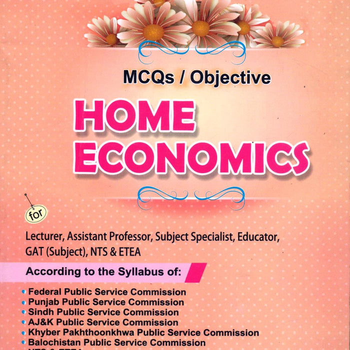 Home Economics MCQs Objective for PPSC By Saima Ahmad Home Economics MCQs Objective for PPSC By Saima Ahmad