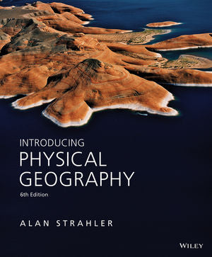 Introducing Physical Geography 6th Edition Introducing Physical Geography 6th Edition
