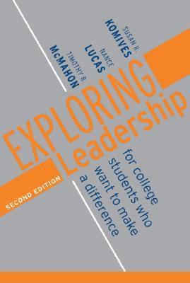Exploring Leadership: For College Students by Susan R. Komives