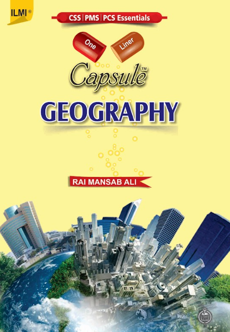 Capsule Geography ( One Liner ) For CSS PMS PCS By Rai Mansab Ali  Capsule Geography ( One Liner ) For CSS PMS PCS By Rai Mansab Ali