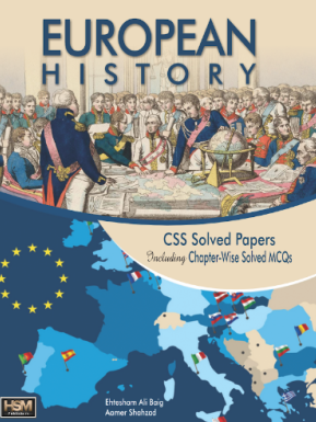 HSM European History CSS Subjective & MCQs With CSS Solved Papers Ehtesham Ali Baig Aamer Shahzad HSM European History CSS Subjective & MCQs With CSS Solved Papers Ehtesham Ali Baig Aamer Shahzad