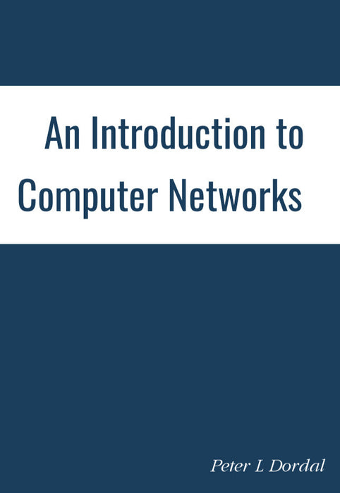 An Introduction To Computer Networks By Peter L Dordal An Introduction To Computer Networks By Peter L Dordal