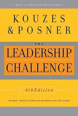 The Leadership Challenge by James M. Kouzes The Leadership Challenge by James M. Kouzes