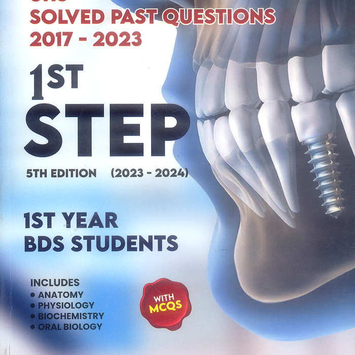 1st Step UHS Solved Past MCQs Papers For 1st Year BDS 1st Step UHS Solved Past MCQs Papers For 1st Year BDS