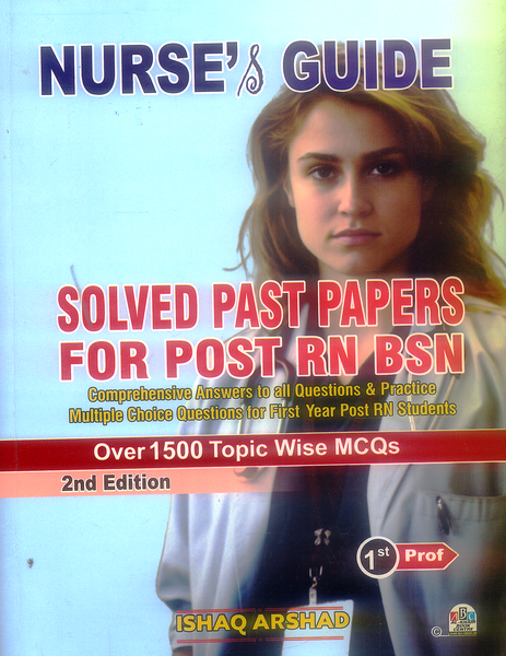 Nurse’s Guide Solved Past Papers for Post RN BSN (1st Prof)