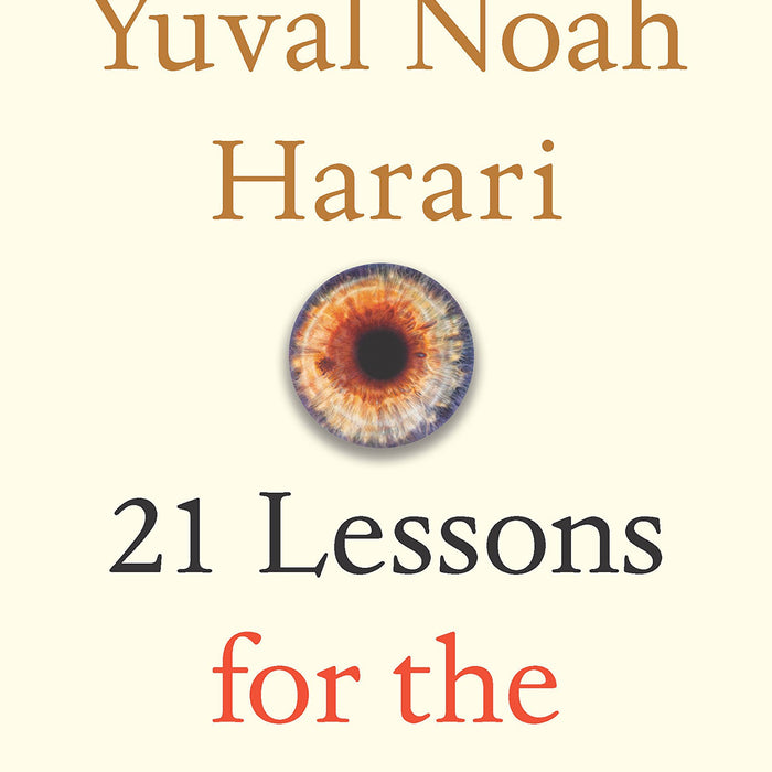 21 Lessons for the 21st Century Yuval Noah Harari 21 Lessons for the 21st Century Yuval Noah Harari