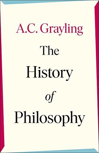 The History of Philosophy by A. C. Grayling  The History of Philosophy by A. C. Grayling