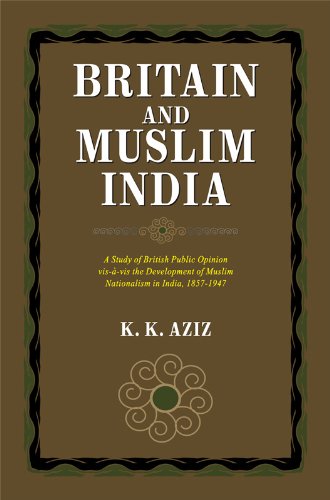 Britain And Muslim India K K Aziz Britain And Muslim India K K Aziz