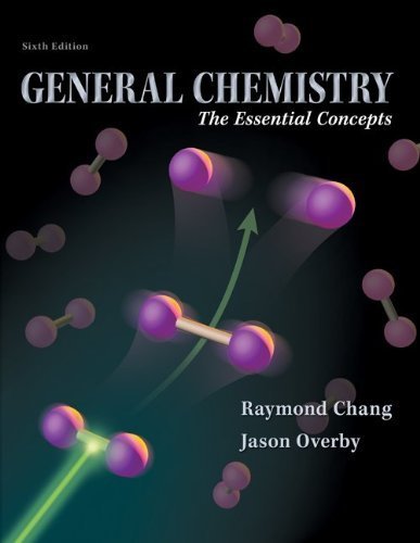 General Chemistry The Essential Concepts 6th Edition By Raymond Chang General Chemistry The Essential Concepts 6th Edition By Raymond Chang