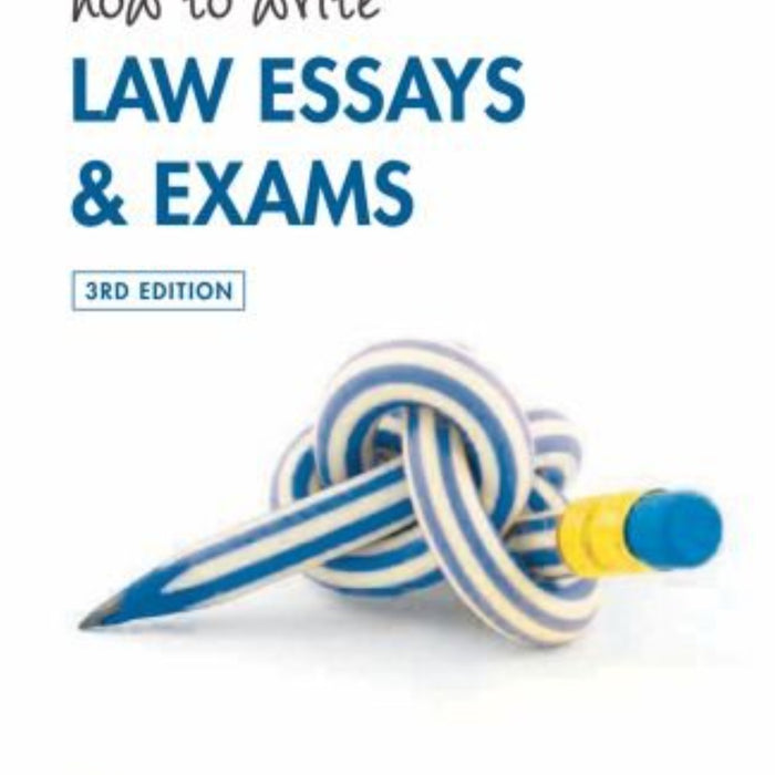 How to Write Law Essays and Exams  How to Write Law Essays and Exams