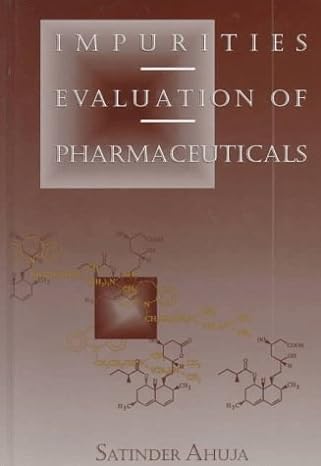Impurities Evaluation of Pharmaceuticals Impurities Evaluation of Pharmaceuticals