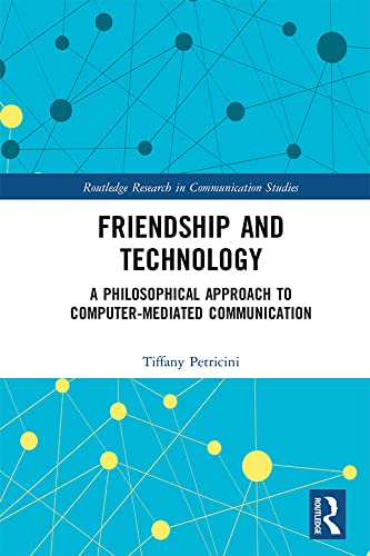 Friendship And Technology By Tiffany Petricini