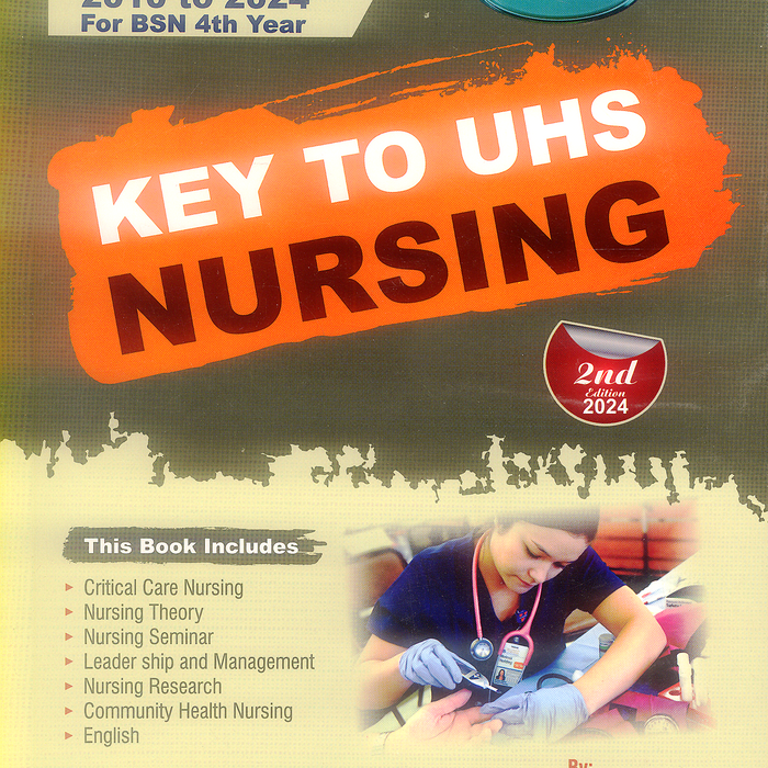 Key To UHS Nursing BSN 4th Year Solved Papers Key To UHS Nursing BSN 4th Year Solved Papers