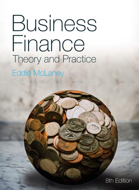 Business Finance: Theory and Practice 8th Edition by Eddie McLaney (Author) Business Finance: Theory and Practice 8th Edition by Eddie McLaney (Author)