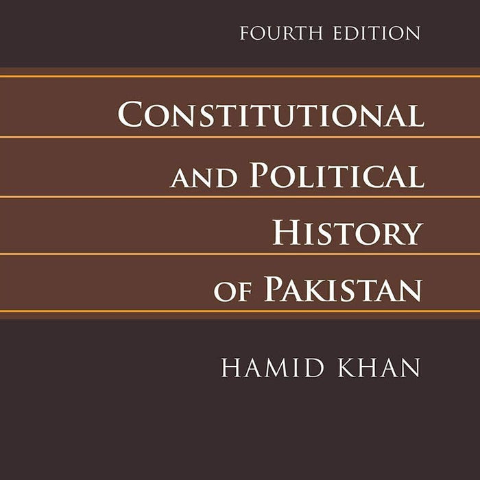 Constitutional and Political History of Pakistan Fourth Edition Hamid Khan  Constitutional and Political History of Pakistan Fourth Edition Hamid Khan