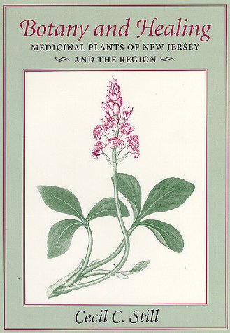 Botany and Healing: Medicinal Plants of New Jersey and the Region  Botany and Healing: Medicinal Plants of New Jersey and the Region