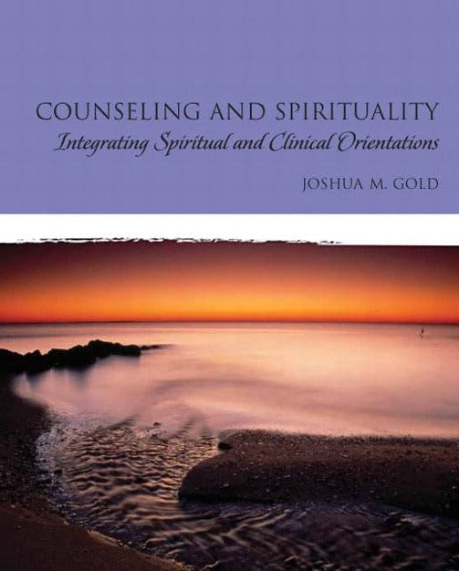 Counselling And Spirituality By Joshua M Gold Counselling And Spirituality By Joshua M Gold