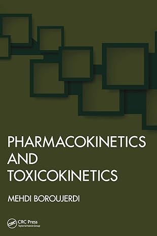 Pharmacokinetics and Toxicokinetics 1st Edition by Mehdi Boroujerdi (Author) Pharmacokinetics and Toxicokinetics 1st Edition by Mehdi Boroujerdi (Author)