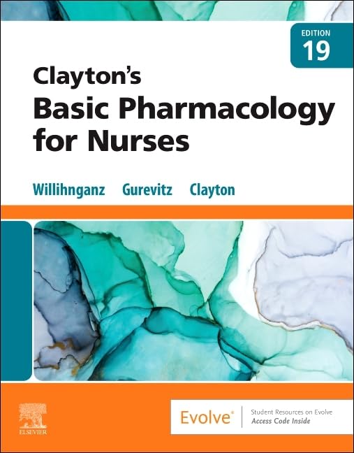 Basic Pharmacology For Nurses 19th Edition By Clayton Basic Pharmacology For Nurses 19th Edition By Clayton