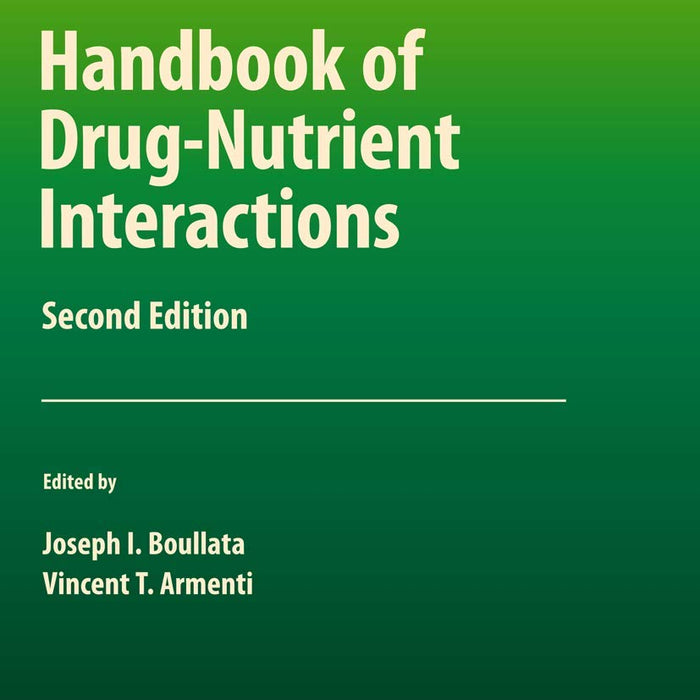 Handbook of Drug-Nutrient Interactions Handbook of Drug-Nutrient Interactions