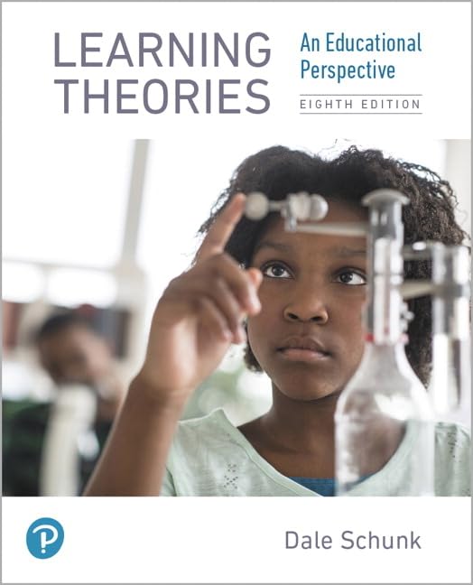 Learning Theories: An Educational Perspective  Learning Theories: An Educational Perspective
