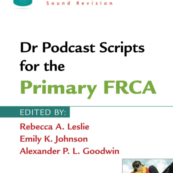 Dr Podcast Scripts for the Primary FRCA Dr Podcast Scripts for the Primary FRCA