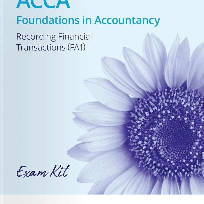 FA1 RECORDING FINANCIAL TRANSACTION - EXAM KIT FA1 RECORDING FINANCIAL TRANSACTION - EXAM KIT