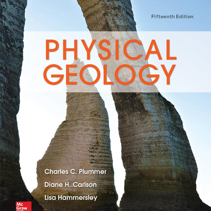 Physical Geology 15th Edition by Charles (Carlos) Plummer, Diane Carlson Physical Geology 15th Edition by Charles (Carlos) Plummer, Diane Carlson