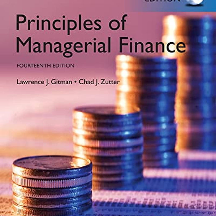 Principles of Managerial Finance 14th Edition by Lawrence J. Gitman Principles of Managerial Finance 14th Edition by Lawrence J. Gitman