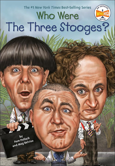 Who Were The Three Stooges? by Pam Pollack, Meg Belviso Who Were The Three Stooges? by Pam Pollack, Meg Belviso