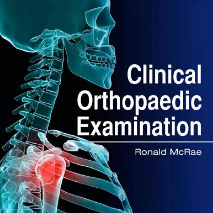 Clinical Orthopaedic Examination  Clinical Orthopaedic Examination