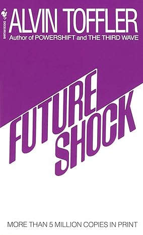 Future Shock by Alvin Toffler (Author) Future Shock by Alvin Toffler (Author)