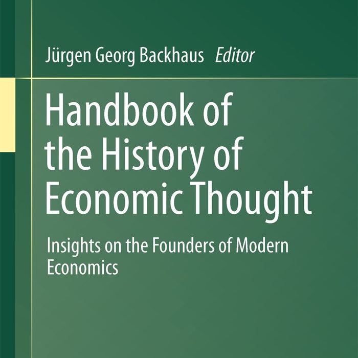 Handbook of the History of Economic Thought By Jurgen Georg Backhaus Handbook of the History of Economic Thought By Jurgen Georg Backhaus