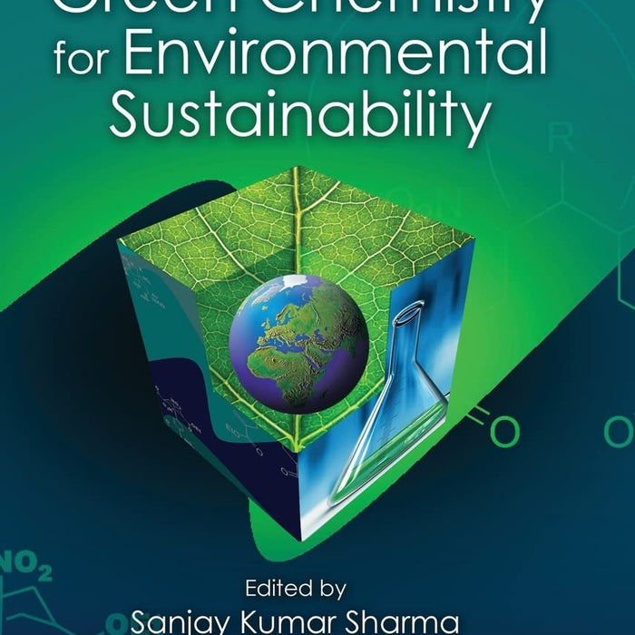 Green Chemistry For Environmental Sustainability Green Chemistry For Environmental Sustainability