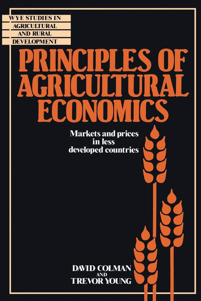 Principles of Agricultural Economics by David Colman