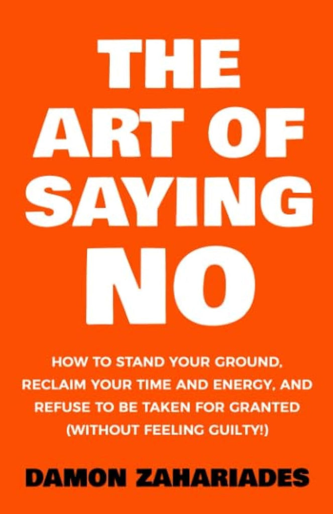 The Art Of Saying NO by Damon Zahariades – BooksNbooks