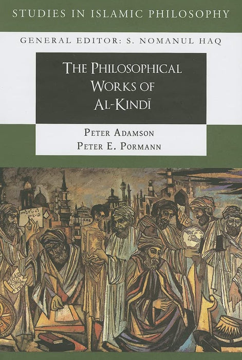 The Philosophical Works of al-Kindi (Studies in Islamic Philosophy)  The Philosophical Works of al-Kindi (Studies in Islamic Philosophy)