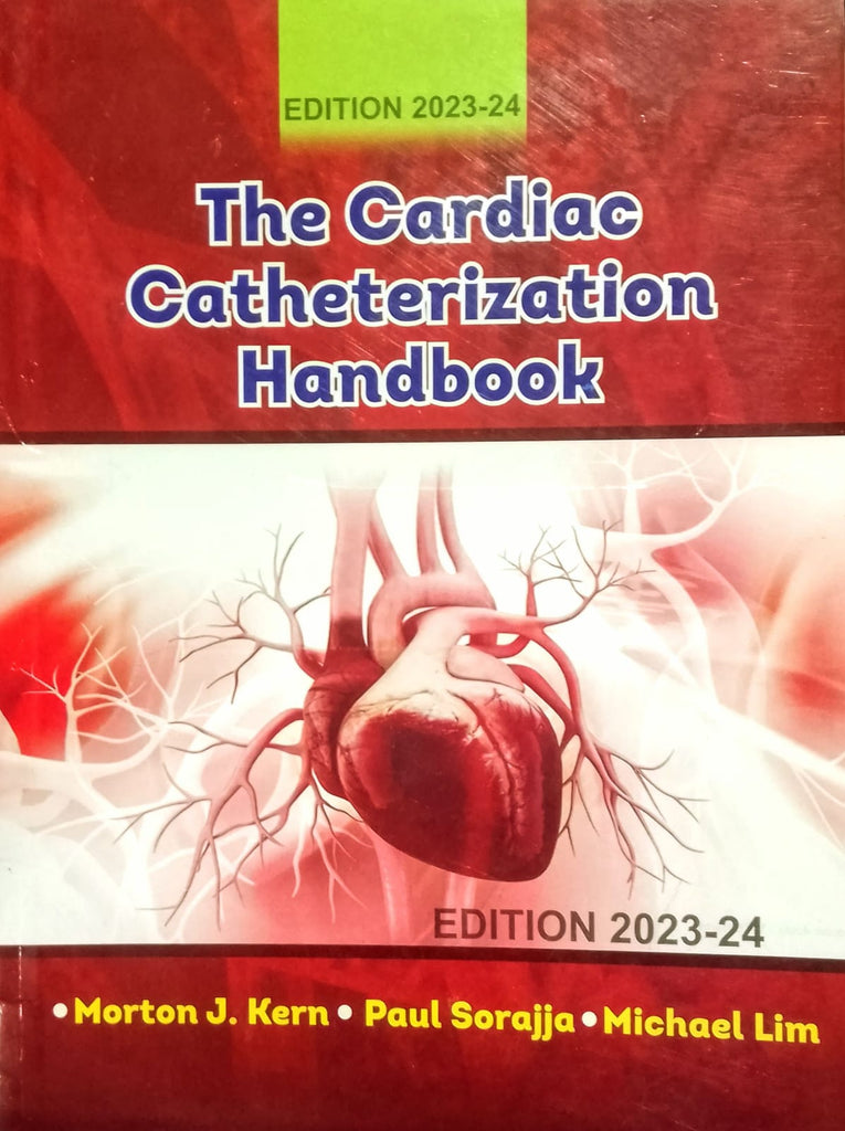 The Cardiac Catheterization Hand Book 7th Edition by Morton J Kern