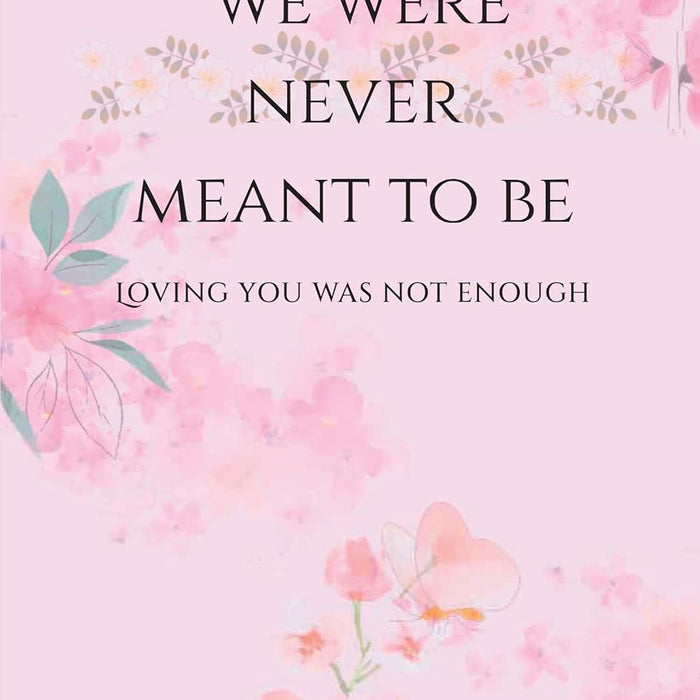 We Were Never Meant To Be by Palle Vasu (Author) We Were Never Meant To Be by Palle Vasu (Author)