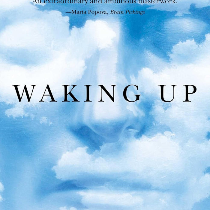 Waking Up: A Guide To Spirituality Without Religion Waking Up: A Guide To Spirituality Without Religion