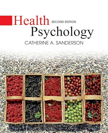 Health Psychology 2nd Ed By Catherine A Sanderson Health Psychology 2nd Ed By Catherine A Sanderson
