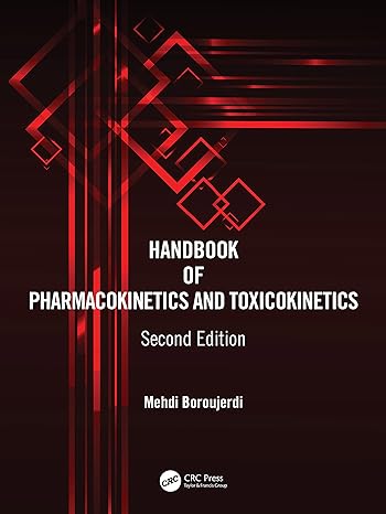 Handbook of Pharmacokinetics and Toxicokinetics 2nd Edition by Mehdi Boroujerdi (Author) Handbook of Pharmacokinetics and Toxicokinetics 2nd Edition by Mehdi Boroujerdi (Author)
