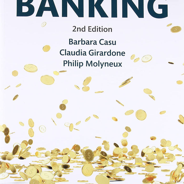 Introduction to Banking 2nd Edition by Barbara Casu, Claudia Girardone, Philip Molyneux Introduction to Banking 2nd Edition by Barbara Casu, Claudia Girardone, Philip Molyneux