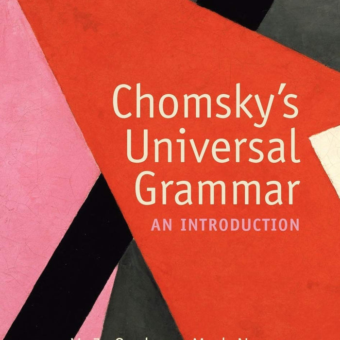 Chomsky's Universal Grammar: An Introduction 3rd Edition  Chomsky's Universal Grammar: An Introduction 3rd Edition