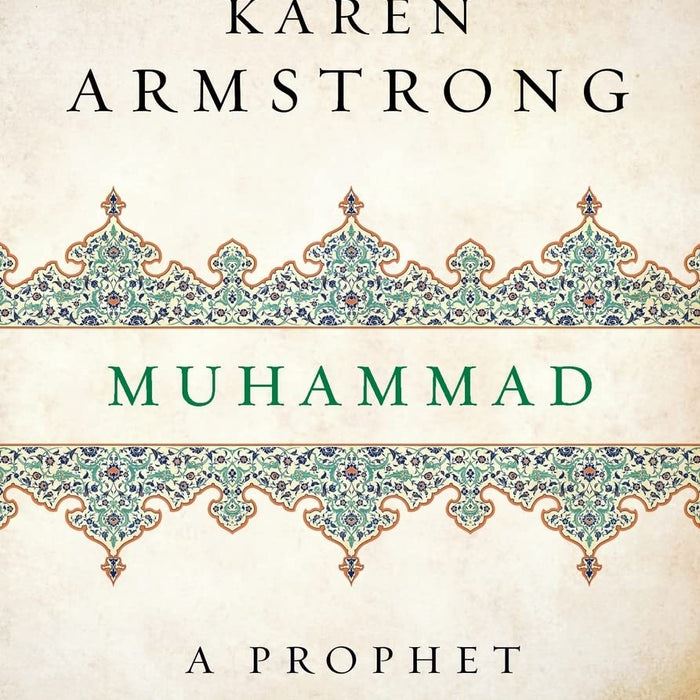 Muhammad: A Prophet for Our Time by Karen Keishin Armstrong Muhammad: A Prophet for Our Time by Karen Keishin Armstrong