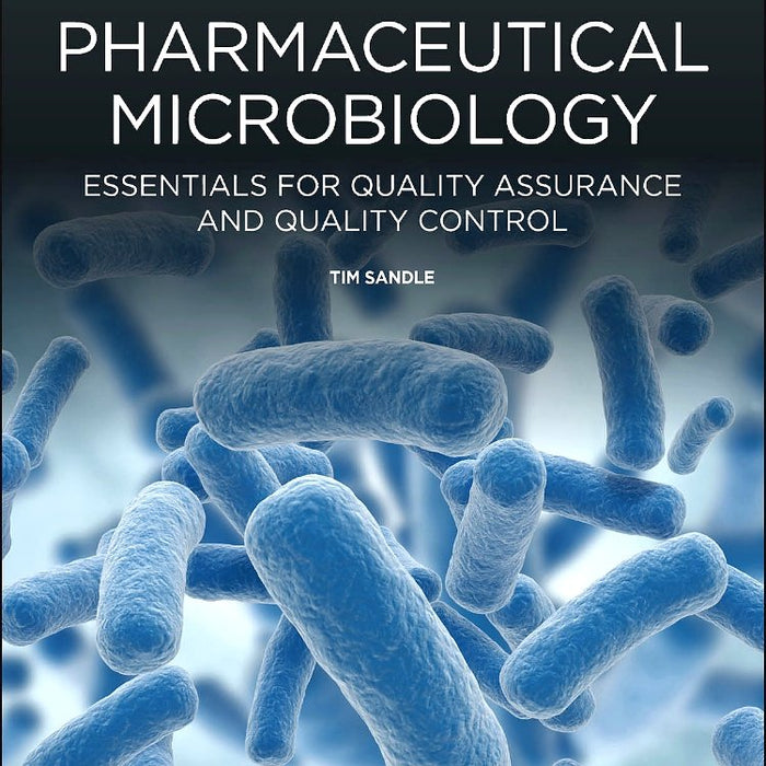 Pharmaceutical Microbiology by Tim Sandle  Pharmaceutical Microbiology by Tim Sandle