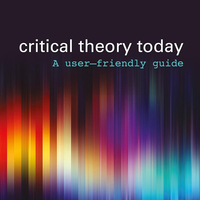 Critical Theory Today Critical Theory Today