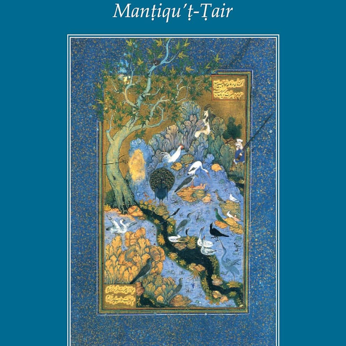 The Speech of the Birds (Islamic Texts Society) The Speech of the Birds (Islamic Texts Society)